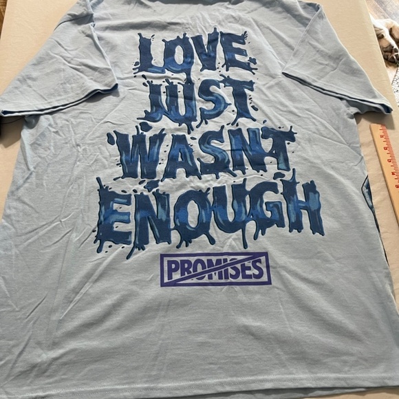 Broken Promises Love Just Wasn’t Enough T Shirt - Picture 4 of 7